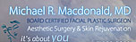 Michael R. Macdonald, M.D., F.A.C.S., F.R.C.S.C San Francisco, California
