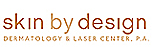 Skin By Design Dermatology & Laser Center
